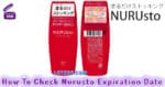 How To Check Nurusto ヌルスト Expiration Date