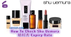 How To Check Shu Uemura - 植村秀 Expiry Date