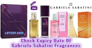 Check Expiry Date Of Gabriela Sabatini Fragrances