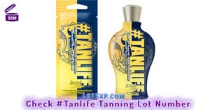 Check #Tanlife Tanning Lot Number