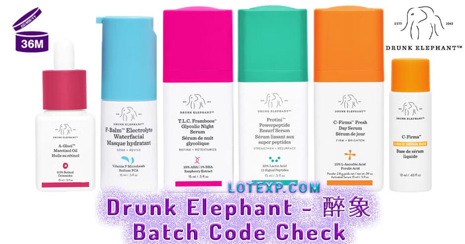 Drunk Elephant - 醉象 Batch Code Check