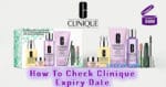 How To Check Clinique Expiry Date