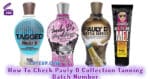 How To Check Pauly D Collection Tanning Batch Number