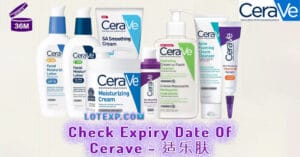 Check Expiry Date Of Cerave - 适乐肤