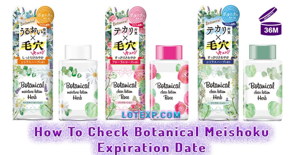 How To Check Botanical Meishoku Expiration Date