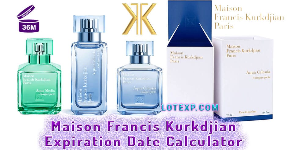 Maison Francis Kurkdjian Expiration Date Calculator