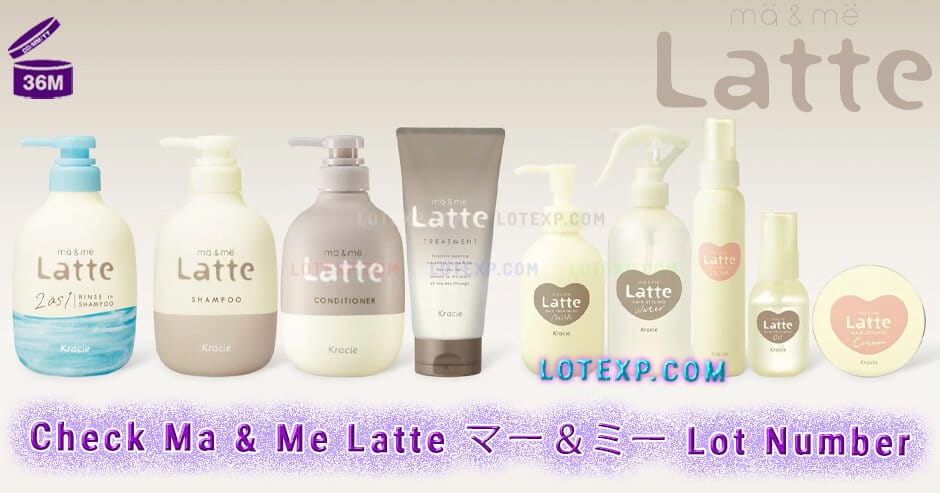 Check Ma & Me Latte マー＆ミー Lot Number