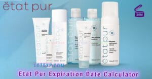 Etat Pur Expiration Date Calculator