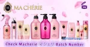 How To Check Macherie マシェリ Batch Number