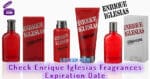 Check Enrique Iglesias Fragrances Expiration Date