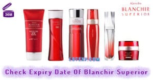 Check Expiry Date Of Blanchir Superior ブランシールスペリア