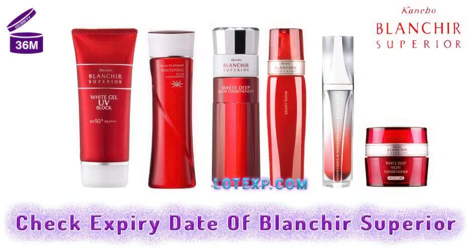 Check Expiry Date Of Blanchir Superior ブランシールスペリア