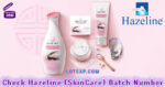 Check Hazeline (Skin Care) Batch Number