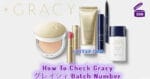 How To Check Gracy グレイシィ Batch Number