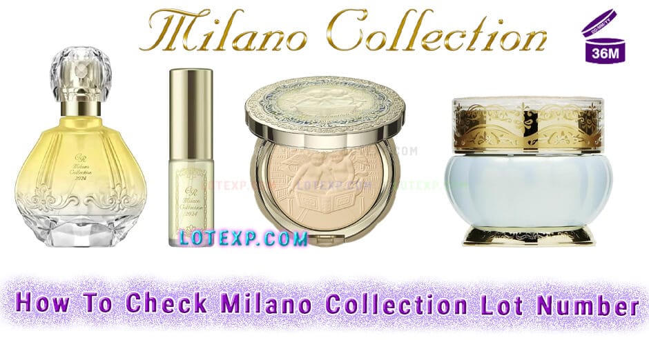 How To Check Milano Collection ミラノコレクション Lot Number