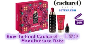 How To Find Cacharel - 卡夏尔 Manufacture Date