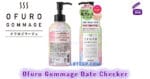 Ofuro Gommage オフロゴマージュ Date Checker
