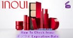 How To Check Inoui インウイ Expiration Date