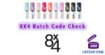 8X4 Batch Code Check