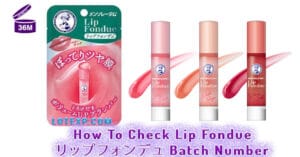 How To Check Lip Fondue リップフォンデュ Batch Number