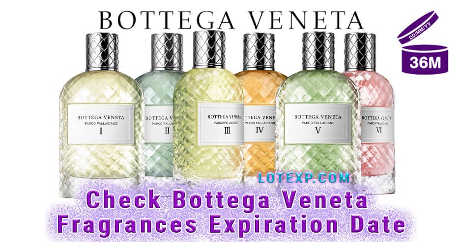 Check Bottega Veneta Fragrances Expiration Date