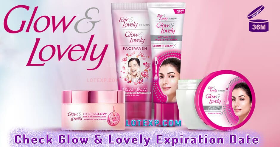 Check Glow & Lovely Expiration Date