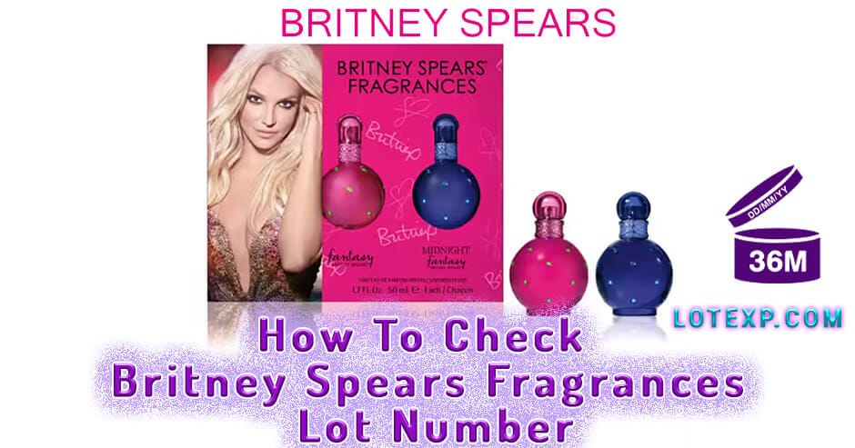 How To Check Britney Spears Fragrances Lot Number