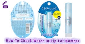 How To Check Water In Lip ウオーターインリップ Lot Number