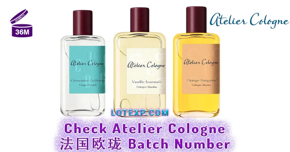 Check Atelier Cologne - 法国欧珑 Batch Number check-atelier-cologne-batch-number