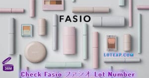 Check Fasio ファシオ Lot Number