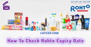 How To Check Rohto Expiry Date