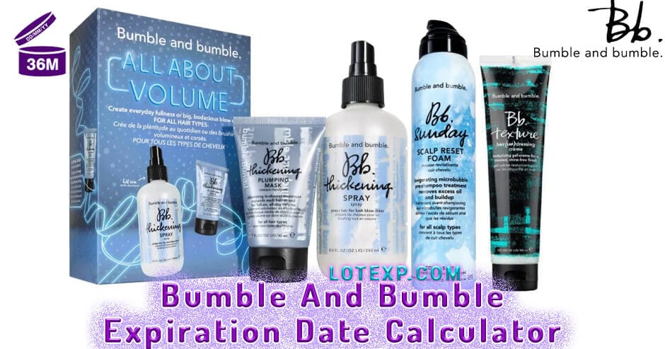 Bumble And Bumble Expiration Date Calculator