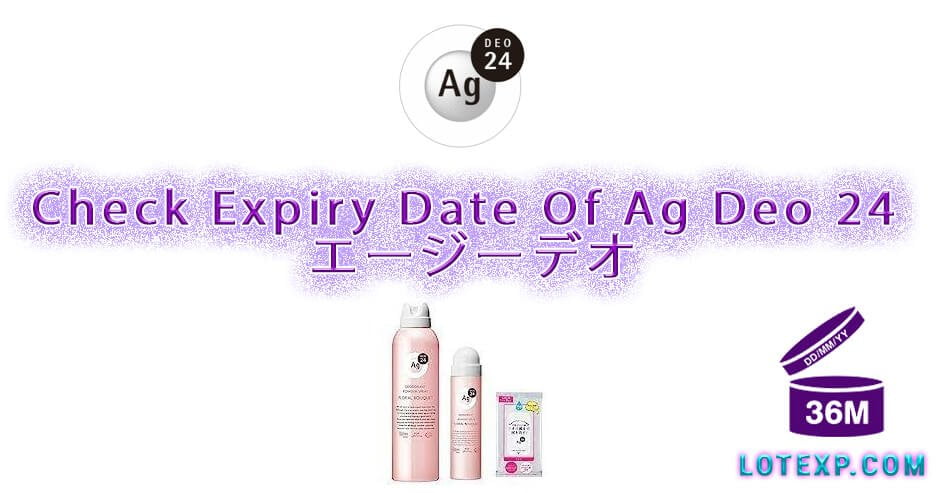 Check Expiry Date Of Ag Deo 24 エージーデオ