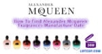 How To Find Alexander Mcqueen Fragrances Manufacture Date